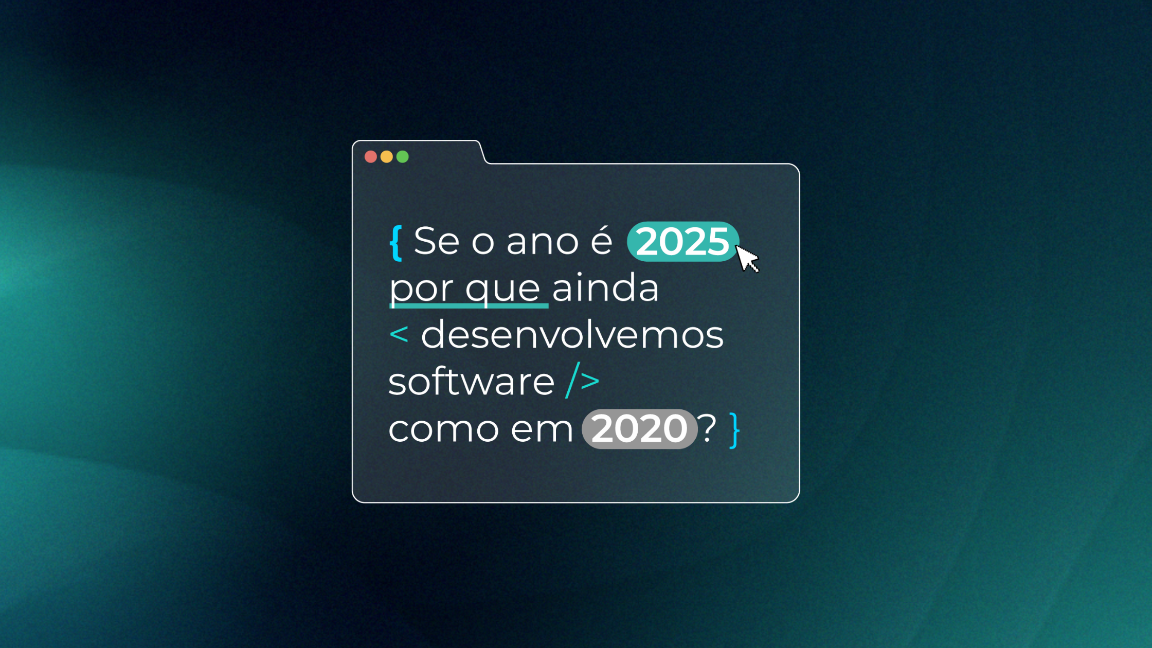 Se o ano é 2025, por que ainda desenvolvemos como em 2020?